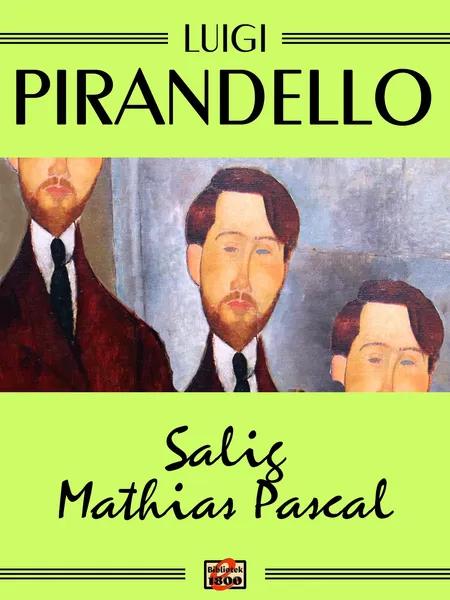 Salig Mathias Pascal af Luigi Pirandello