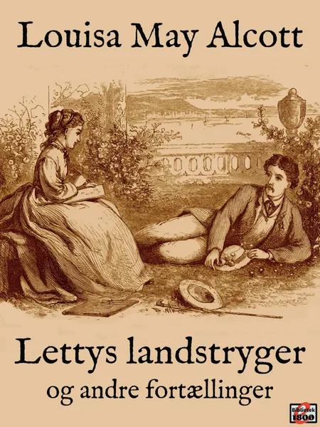 Lettys landstryger og andre fortællinger af Louisa May Alcott
