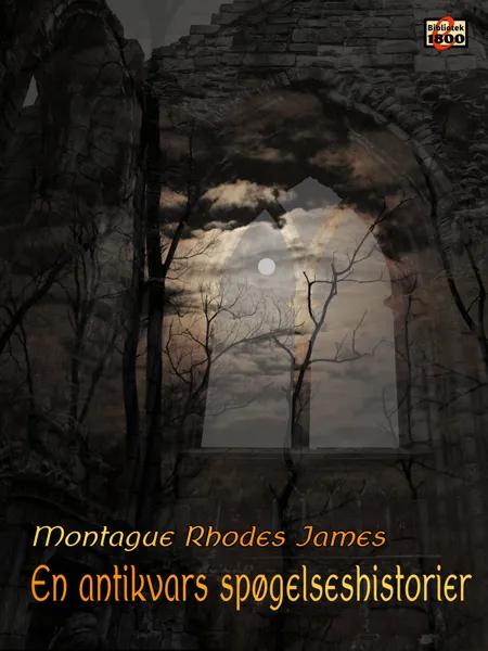 En antikvars spøgelseshistorier af Montague Rhodes James
