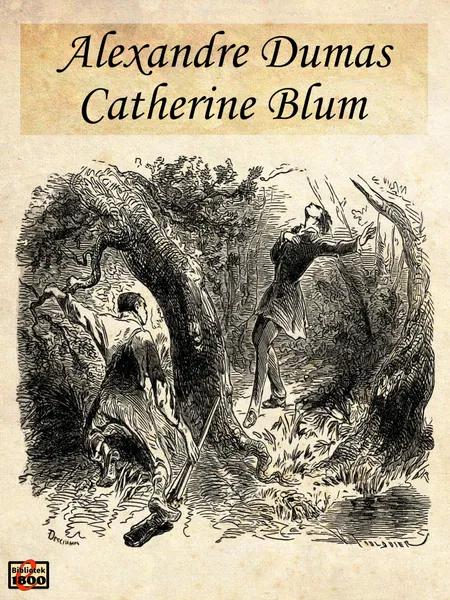 Catherine Blum af Alexandre Dumas