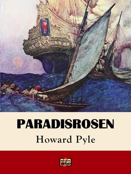 Paradisrosen af Howard Pyle