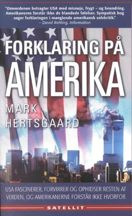 Forklaring på Amerika af Mark Hertsgaard
