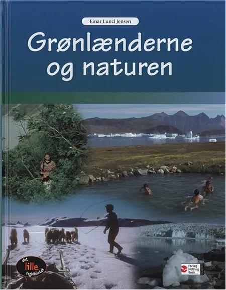 Grønlænderne og naturen af Einar Lund Jensen