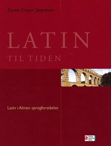 Latin til tiden af Karen Dreyer Jørgensen
