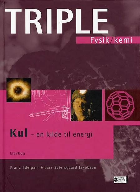 Kul - en kilde til energi af Franz Edelgart Lars Sejersgaard Jakobsen