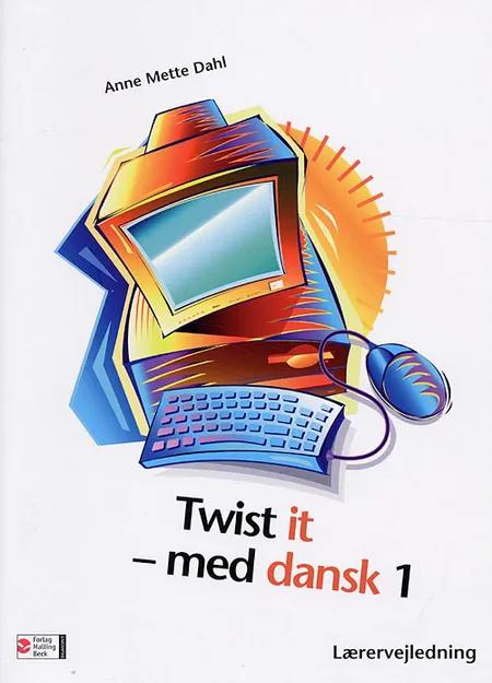 Twist it - med dansk 1 af Anne Mette Dahl
