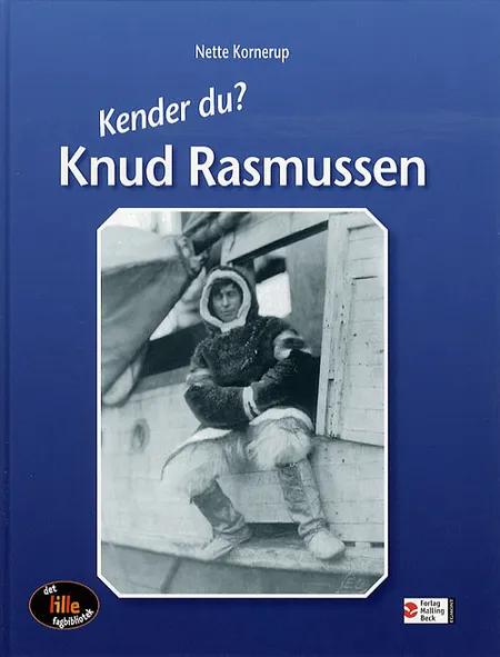 Knud Rasmussen af Nette Kornerup