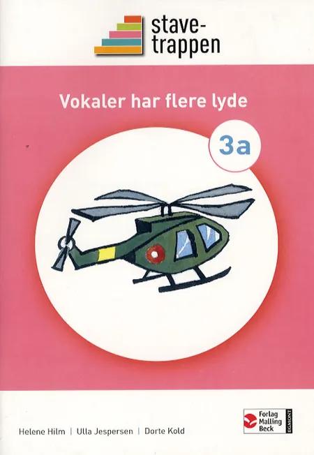 Stavetrappen 3 Vokaler har flere lyde af Helene Hilm Ulla Jespersen Dorte Kold