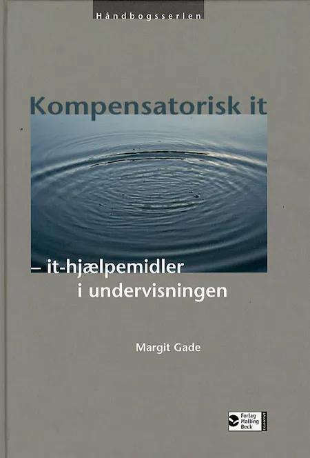 Kompensatorisk it - it-hjælpemidler i undervisningen af Margit Gade