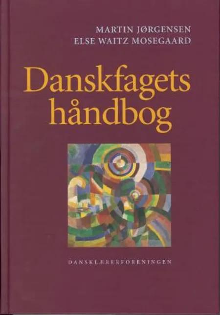 Danskfagets håndbog af Martin Jørgensen