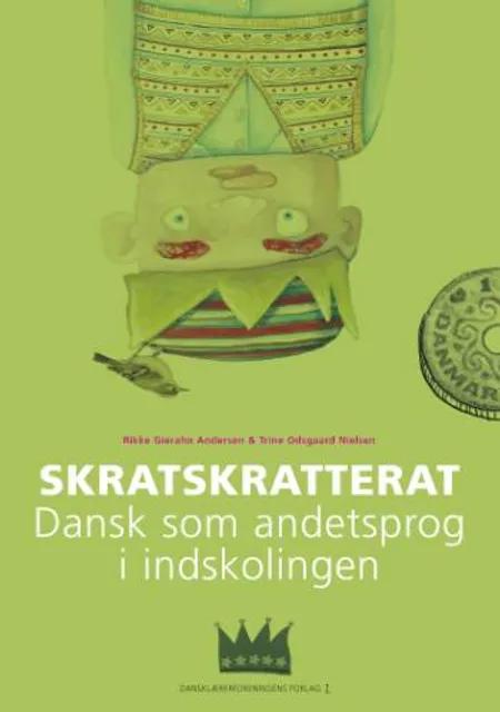 Skratskratterat - dansk som andetsprog i indskolingen af Rikke Gierahn Andersen