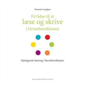 Opdagende læsning i børnehaveklassen af Henriette Langkjær