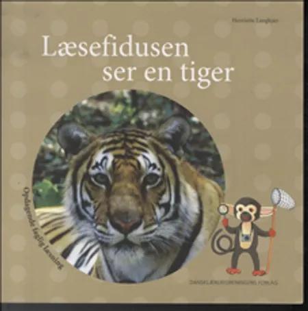 Læsefidusen ser en tiger af Henriette Langkjær