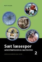 Sæt læsespor. Læsestrategier og fagtekster