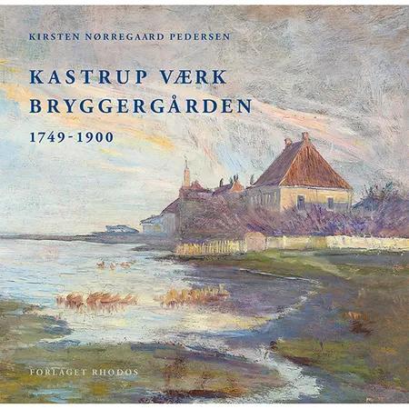 Kastrup Værk Bryggergården af Kirsten Nørregaard Pedersen