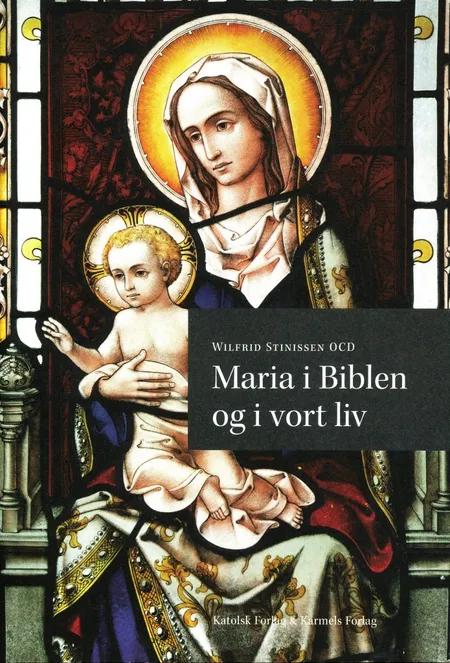 Maria i biblen og i vort liv af Wilfrid Stinissen