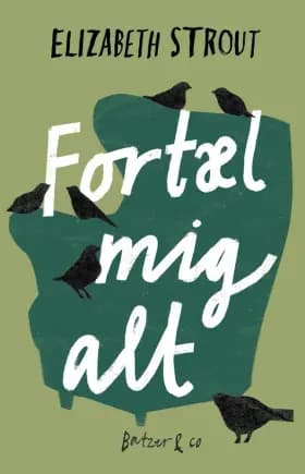 Fortæl mig alt af Elizabeth Strout