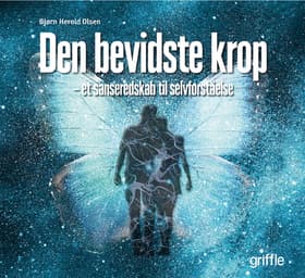 Den bevidste krop af Bjørn Herold Olsen