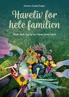 Haveliv for hele familien