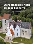 Store Heddinge Kirke og dens bygherre