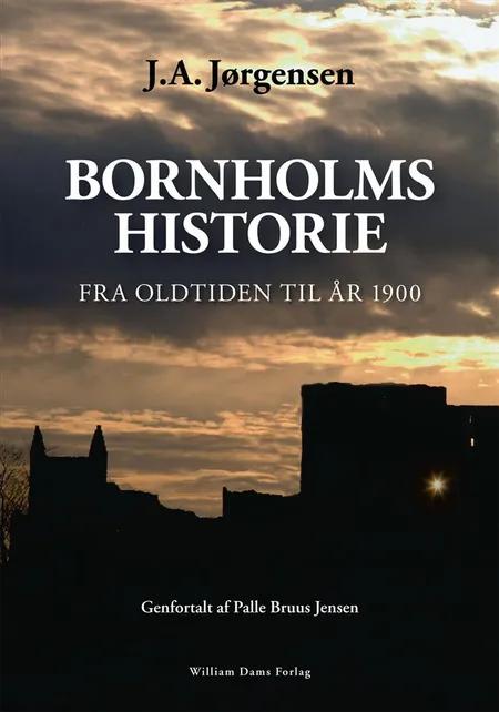 Bornholms Historie af J.A. Jørgensen
