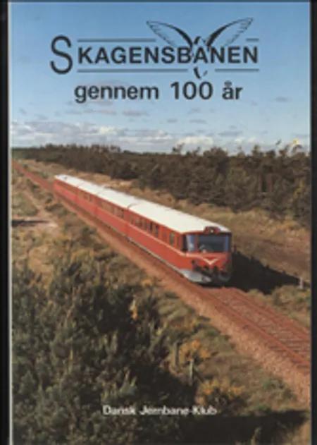 Skagensbanen gennem 100 år af Ole-Chr. M. Plum
