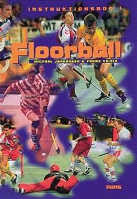 Instruktionsbog i floorball af Michael Jørgensen