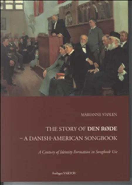 The story of Den røde - a Danish-American songbook af Marianne Stølen