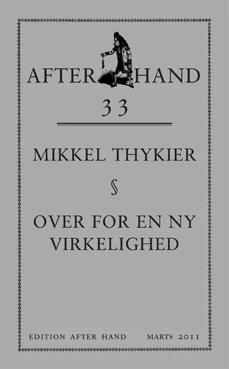 Over for en ny virkelighed af Mikkel Thykier