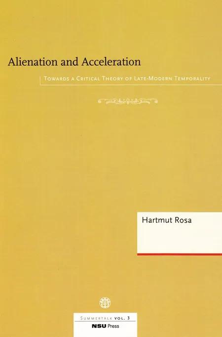 Alienation and Acceleration af Hartmut Rosa