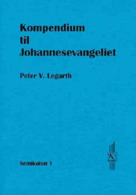 Kompendium til Johannesevangeliet af Peter V. Legarth