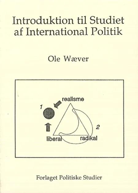 Introduktion til studiet af international politik af Ole Wæver