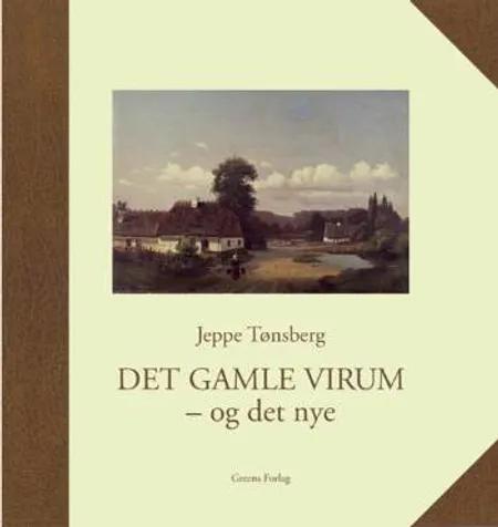 Det gamle Virum - og det nye af Jeppe Tønsberg