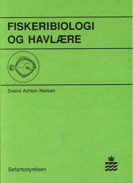 Fiskeribiologi og havlære af Svend Achton Nielsen