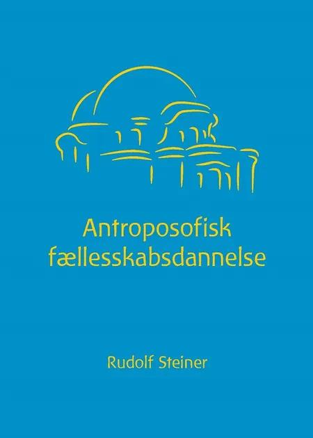 Antroposofisk Fællesskabsdannelse af Rudolf Steiner