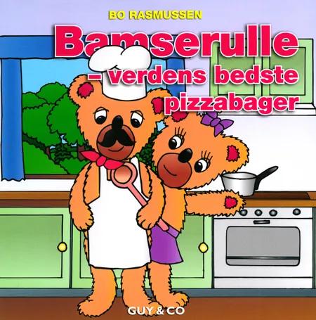 Bamserulle - verdens bedste pizzabager af Bo Rasmussen