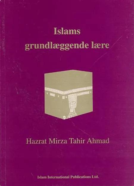Islams grundlæggende lære af Tahir Ahmad