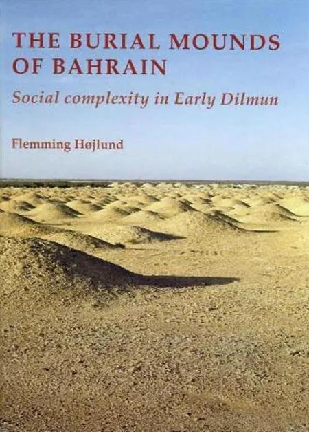 The burial mounds of Bahrain af Flemming Højlund