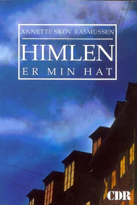 Himlen er min hat af Annette Skov Rasmussen