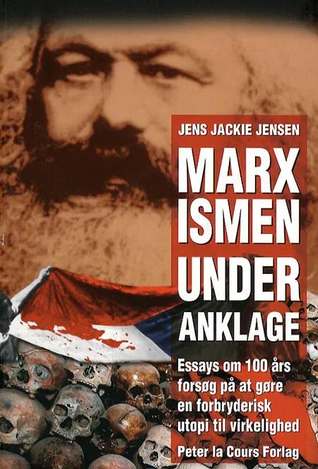 Marxismen under anklage af Jens Jackie Jensen