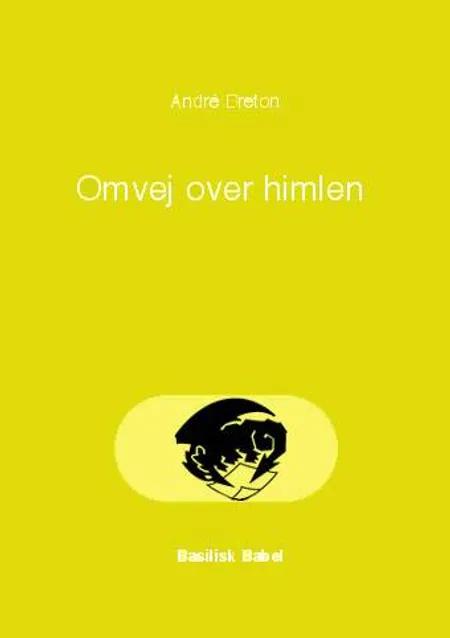 Omvej over himlen af André Breton