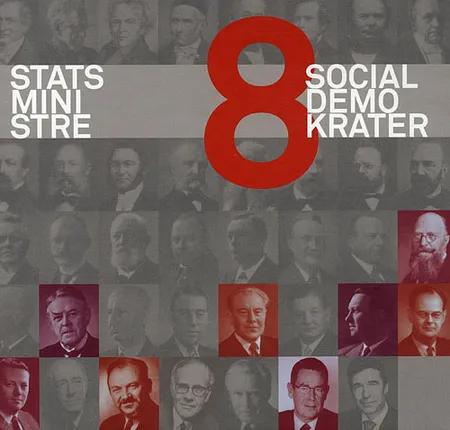 Statsministre - 8 socialdemokrater af Helle Leilund