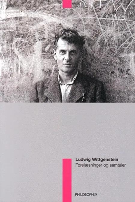 Forelæsninger og samtaler af Ludwig Wittgenstein