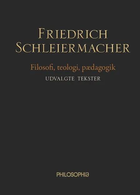 Filosofi, teologi, pædagogik af Friedrich Schleiermacher