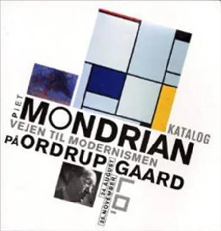 Piet Mondrian - vejen til modernismen af Piet Mondrian