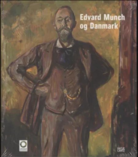 Edvard Munch and Denmark af Dieter Buchhart