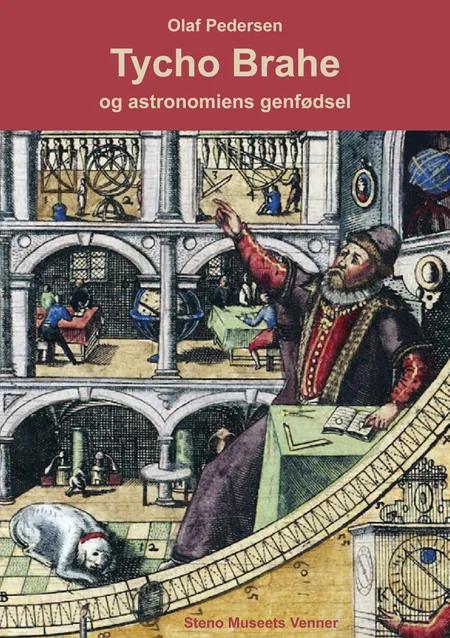 Tycho Brahe og astronomiens genfødsel af Olaf Pedersen