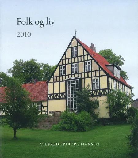 Folk og liv 2010 af Vilfred Friborg Hansen
