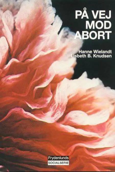 På vej mod abort af Lisbeth B. Knudsen