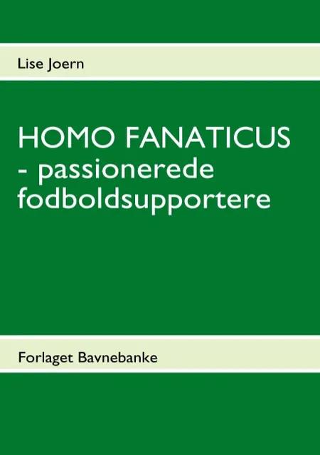 Homo fanaticus af Lise Joern
